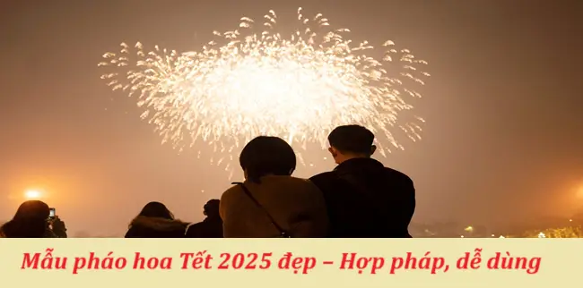 Mẫu pháo hoa tết 2025 đẹp