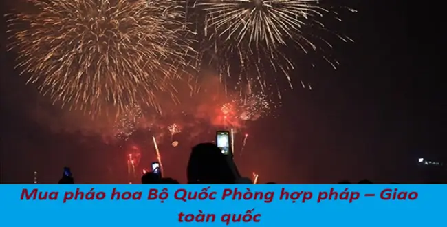 Mua pháo hoa bộ quốc phòng hợp pháp